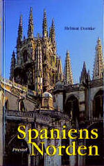 ISBN 9783791321080: Spaniens Norden : auf dem Jakobsweg von Pamplona bis Santiago de Compostela. ; 3791321080