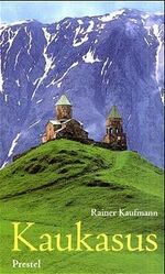 Kaukasus – Georgien, Armenien, Aserbaidschan