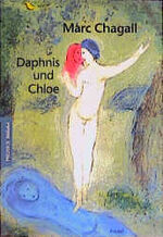 ISBN 9783791324470: Marc Chagall - Daphnis und Chloe