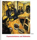 Expressionismus und Wahnsinn