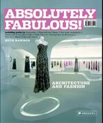 ISBN 9783791335216: Absolutely Fabulous! Architecture and Fashion