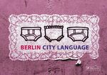 ISBN 9783791336107: City Language Berlin