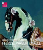 ISBN 9783791337395: Pferde, Wagen, Ställe : Pferdetradition im Haus Liechtenstein (ob1h)