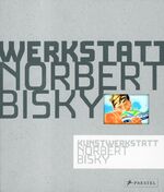 ISBN 9783791338538: Kunstwerkstatt Norbert Bisky