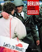 ISBN 9783791340036: Berlin-Gesichter des Jahrhunderts - Berlin-A Century of Change NA