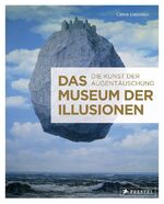 ISBN 9783791347769: Das Museum der Illusionen - Die Kunst der Augentäuschung