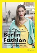 ISBN 9783791348858: Berlin Fashion - Labels-Lifestyle-Looks