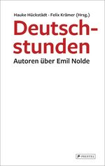 ISBN 9783791353685: Deutschstunden: Autoren über Emil Nolde