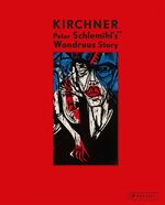 ISBN 9783791353968: Ernst Ludwig Kirchner - Peter Schlemihl's Wondrous Story