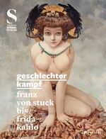 ISBN 9783791355726: Geschlechterkampf - Franz von Stuck bis Frida Kahlo