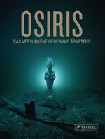 ISBN 9783791355962: Osiris - Das versunkene Geheimnis Ägyptens