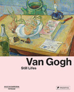 ISBN 9783791358727: Van Gogh / Still Lifes, Katalog zur Ausstellung Potsdam, Museum Barberini 2019 2020 / Vincent van Gogh / Buch / 264 S. / Englisch / 2019 / Prestel Verlag / EAN 9783791358727