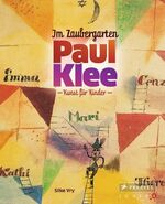 ISBN 9783791370781: Im Zaubergarten - Paul Klee - Kunst für Kinder