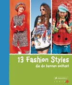 ISBN 9783791371337: 13 Fashion Styles, die du kennen solltest