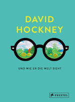 ISBN 9783791377575: David Hockney und wie er die Welt sieht | David Hockney (u. a.) | Buch | Große Gedanken legendärer Künstler und Designer | 176 S. | Deutsch | 2024 | Prestel Verlag | EAN 9783791377575