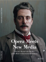 ISBN 9783791377728: Opera Meets New Media - Puccini, Ricordi and the Rise of the modern Entertainment Industry