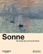 ISBN 9783791379647: Sonne - Die Quelle des Lichts in der Kunst. Der Katalog erschien anläßlich der gleichnamigen Ausstellung im Museum Barberini, Potsdam, 25. Februar - 11. Juni 2023.