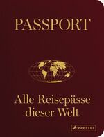 Passport – Alle Reisepässe dieser Welt