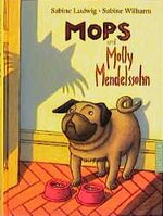 ISBN 9783791512334: Mops und Molly Mendelssohn.