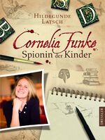 ISBN 9783791529004: Cornelia Funke - Spionin der Kinder