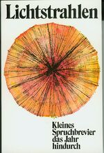 ISBN 9783791705958: Kleines Spruchbrevier das Jahr hindurch / Lichtstrahlen