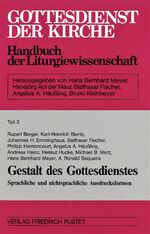 ISBN 9783791710457: Gottesdienst der Kirche. Handbuch der Liturgiewissenschaft / Gestalt des Gottesdienstes - Sprachliche und nichtsprachliche Ausdrucksformen