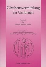 ISBN 9783791715391: Glaubensvermittlung im Umbruch: Festschrift für Bischof Manfred Müller