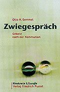 ISBN 9783791717364: Zwiegespräch - Gebete nach der Kommunion