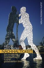 ISBN 9783791719535: Nachhaltigkeit - Ein christlicher Grundauftrag in einer globalisierten Welt