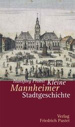 ISBN 9783791719726: Kleine Mannheimer Stadtgeschichte