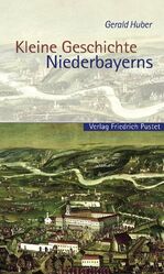 ISBN 9783791720487: Kleine Geschichte Niederbayerns