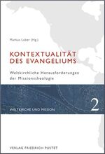 ISBN 9783791724645: Kontextualität des Evangeliums – Weltkirchliche Herausforderungen der Missionstheologie