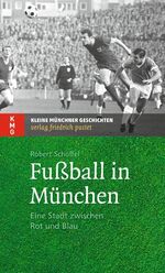 ISBN 9783791726076: Fussball in Muenchen
