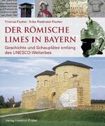 ISBN 9783791729060: Der römische Limes in Bayern