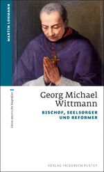 ISBN 9783791730387: Georg Michael Wittmann - Bischof, Seelsorger und Reformer