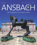 ISBN 9783791730950: Ansbach - Stadt der Markgrafen und des fränkischen Rokoko