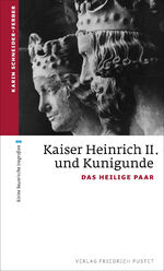 ISBN 9783791733548: Kaiser Heinrich II. und Kunigunde – Das heilige Paar