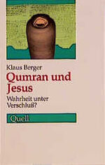 Qumran und Jesus - Wahrheit unter Verschluss?