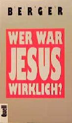 ISBN 9783791819501: Wer war Jesus wirklich?