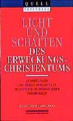 ISBN 9783791834412: Licht und Schatten des Erweckungschristentums