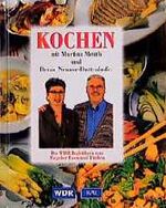 Kochen mit Martina Meuth und Bernd Neuner-Duttenhofer