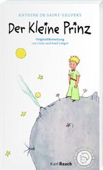 ISBN 9783792000496: Der Kleine Prinz - Originalübersetzung: Taschenbuch mit den farbigen Illustrationen des Autors: Das neue Taschenbuch