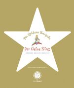 ISBN 9783792000557: Der Kleine Prinz. Die Goldene Ausgabe - Originalübersetzung