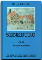 ISBN 9783792105061: Sensburg - Stadt Unseres Herzens.