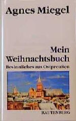 ISBN 9783792105399: Mein Weihnachtsbuch. Besinnliches aus Ostpreussen