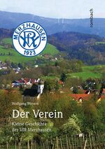 ISBN 9783793051787: Der Verein – Kleine Geschichte des VfR Merzhausen