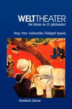 ISBN 9783793090694: Welttheater. Die Künste im 19. Jahrhundert