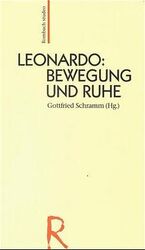 Gottfried Schramm: Leonardo - Bewegung u Gottfried Schramm: Leonardo - Bewegung u