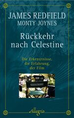 ISBN 9783793420262: Rückkehr nach Celestine - Die Erkenntnisse, die Erfahrung, der Film