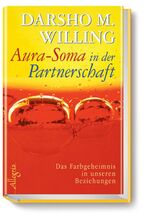 ISBN 9783793420422: Aura-Soma in der Partnerschaft – Das Farbgeheimnis in unseren Beziehungen